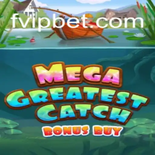 Explorando o Mundo de MegaGreatestCatchBonusBuy no FVIP.com
